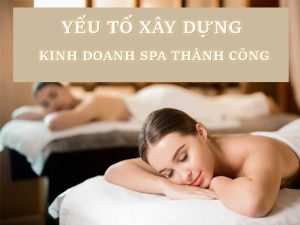 5 yếu tố kinh doanh Spa thành công
